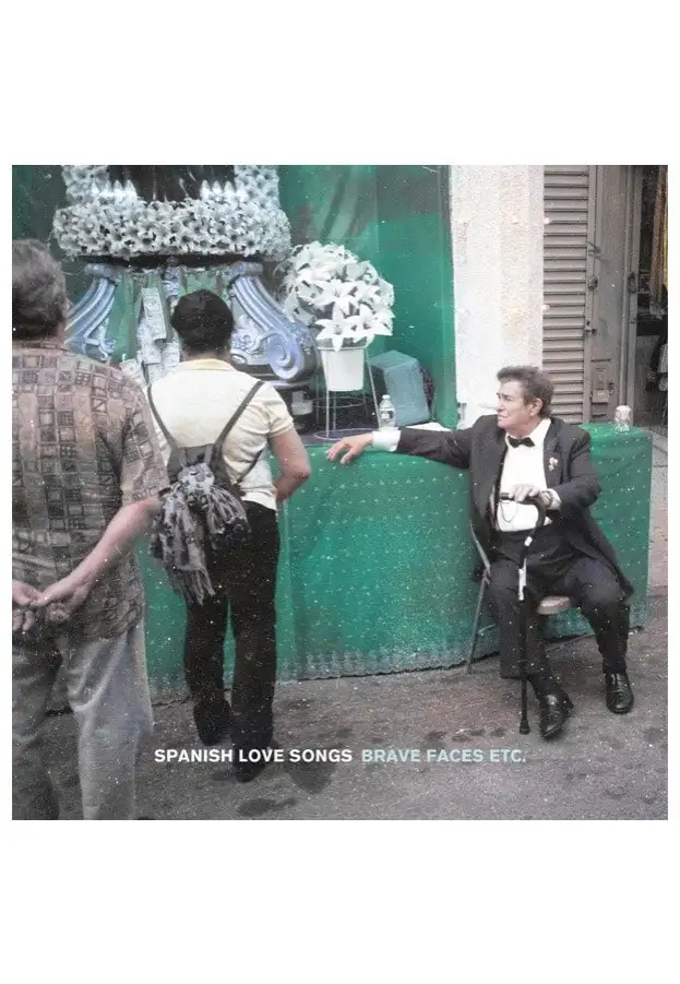 Spanish Love Songs - Brave Faces Etc. (Deluxe Edition) - CD