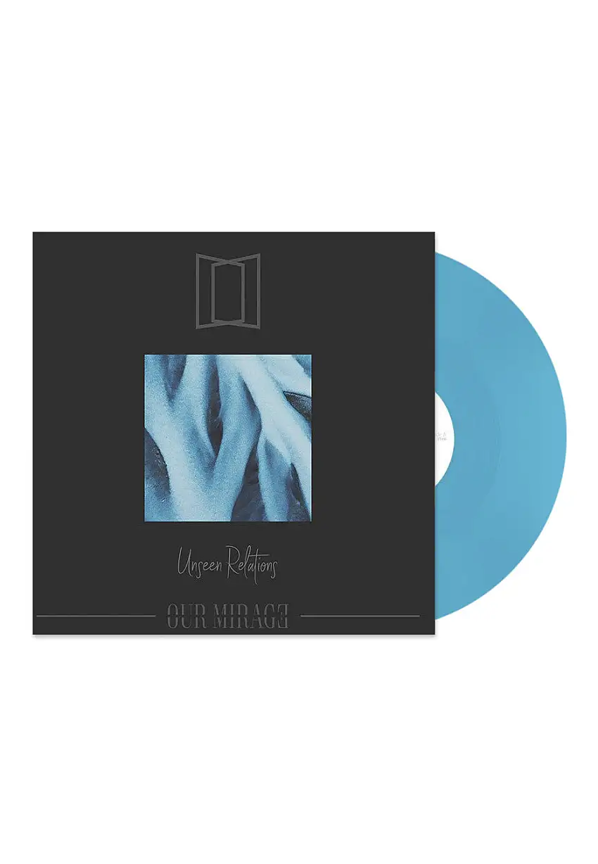 Our Mirage - Unseen Relations Blue - Colored Vinyl