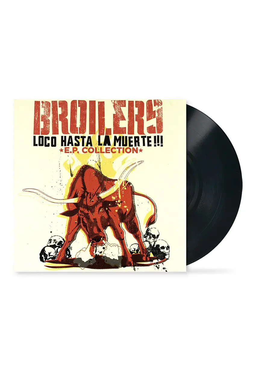 Broilers - Loco Hasta La Muerte!!! E.P. Collection - Vinile