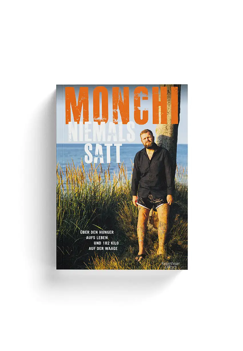 MONCHI - Niemals satt: Über den Hunger aufs Leben und 182 Kilo auf der Waage - Libro