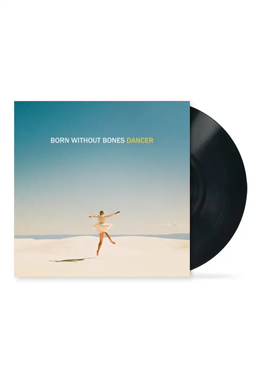 Born Without Bones - Dancer - Vinile
