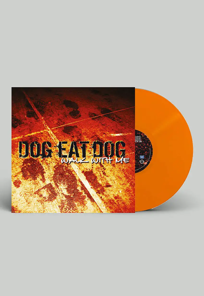 Dog Eat Dog - Walk With Me Ltd. Orange - Colored Vinyl