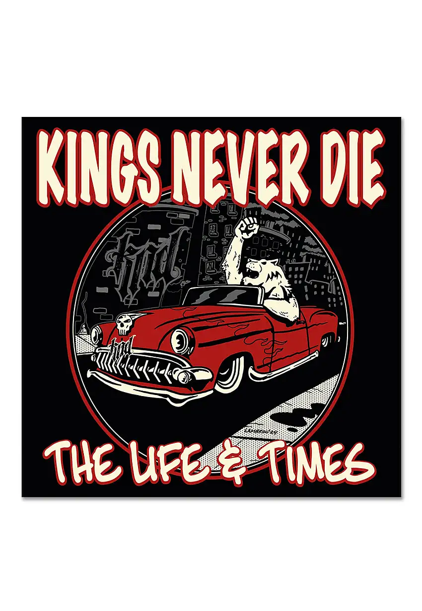 Kings Never Die - The Life & Times - Digipak CD