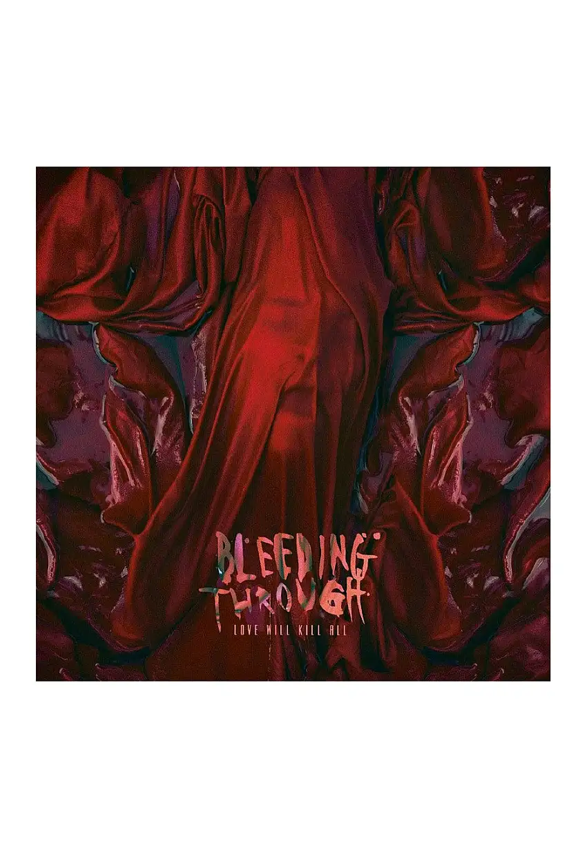 Bleeding Through - Love Will Kill All - CD