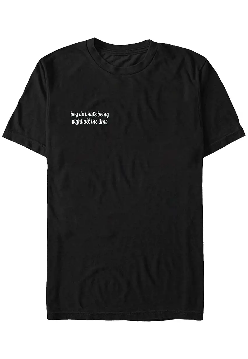 Dancitee - Hate Being Right - T-Shirt