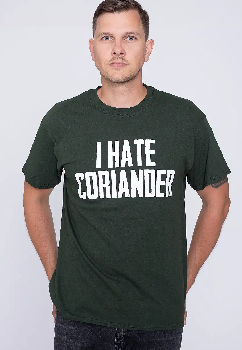 Dancitee - I Hate Coriander Green - T-Shirt