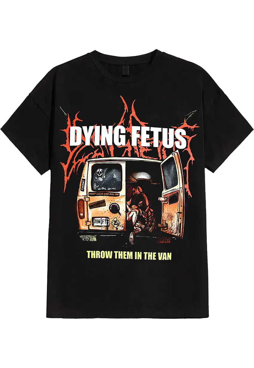 Dying Fetus - Throw Them In The Van Tour - T-Shirt