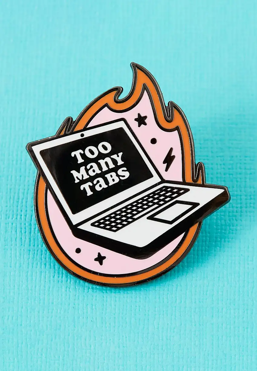Punky Pins - Too Many Tabs - Pin