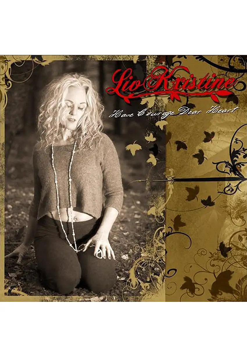 Liv Kristine - Have Courage Dear Heart - Vinile