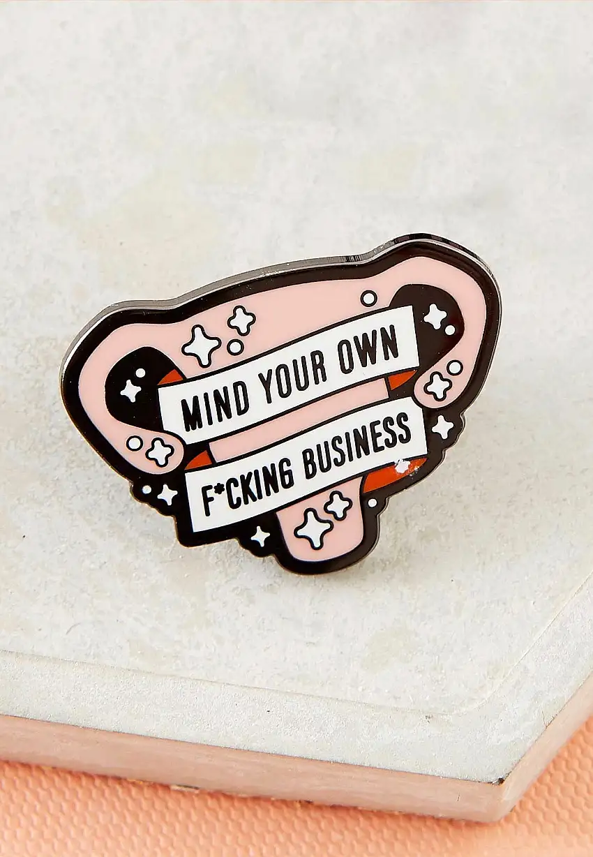 Punky Pins - Mind Your Own F*king Business - Pin